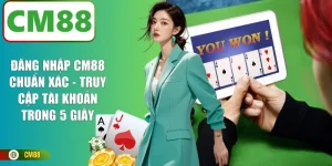 Đăng Nhập CM88 Chuẩn Xác - Truy Cập Tài Khoản Trong 5 Giây